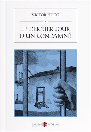 Le Dernier Jour D'un Condamne