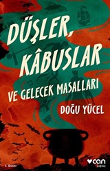 Düşler Kabuslar ve Gelecek Masalları