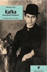 Kafka : Boyun Eğmeyen Hayalperest