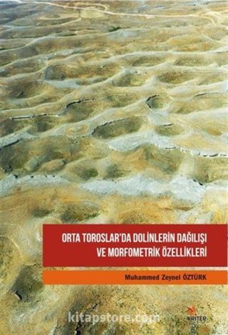 Orta Toroslar'da Dolinlerin Dağılışı ve Morfometrik Özellikleri