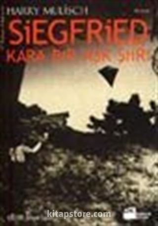 Siegfried / Kara Bir Aşk Şiiri