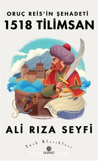 Oruç Reis'in Şehadeti 1518 Tilimsan