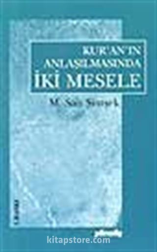 Kur'an'ın Anlaşılmasında İki Mesele