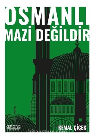 Osmanlı Mazi Değildir