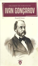 Ivan Gonçarov Oblomov'un Yaratıcısı