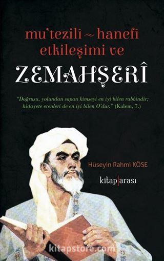 Mu'tezile - Hanefi Etkileşimi ve Zemahşeri