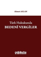 Türk Hukukunda Bedeni Vergiler