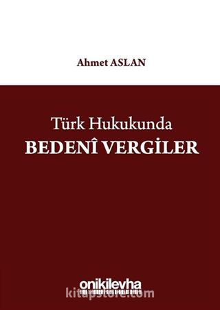 Türk Hukukunda Bedeni Vergiler