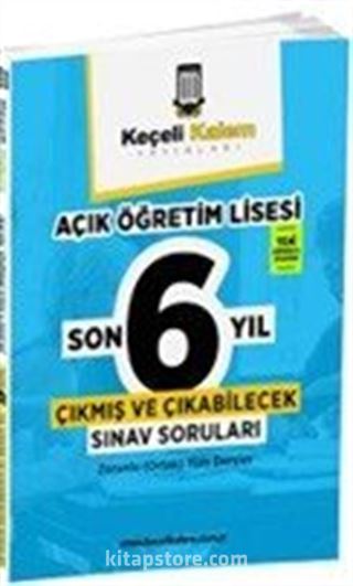 Açık Öğretim Lisesi Son 6 Yıl Çıkmış ve Çıkabilecek Sınav Soruları