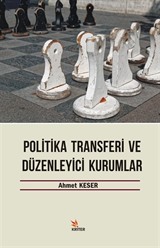 Politika Transferi ve Düzenleyici Kurumlar