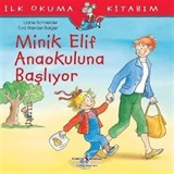 Minik Elif Anaokuluna Başlıyor / İlk Okuma Kitabım