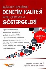 Bağımsız Denetimde Denetim Kalitesi Genel Çerçevesi ve Göstergeleri