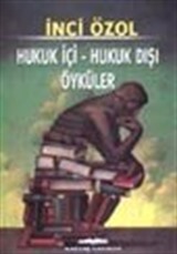 Hukuk İçi - Hukuk Dışı Öyküler