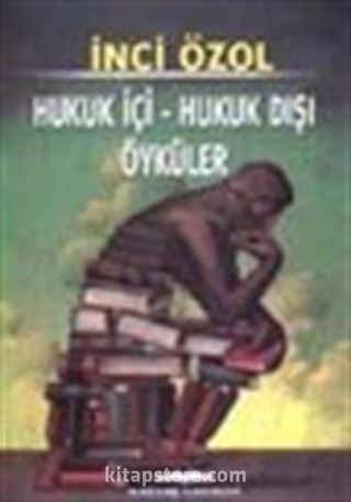 Hukuk İçi - Hukuk Dışı Öyküler