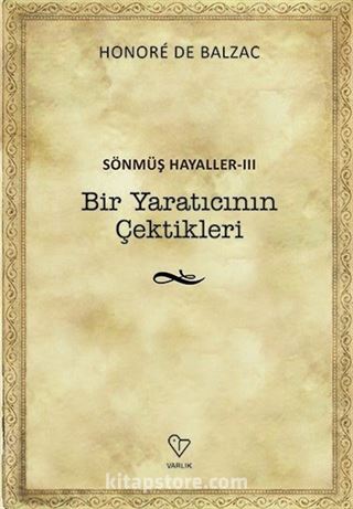 Bir Yaratıcının Çektikleri / Sönmüş Hayaller 3