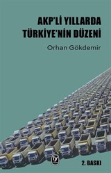 AKP'li Yıllarda Türkiye'nin Düzeni