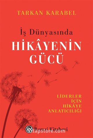 İş Dünyasında Hikayenin Gücü