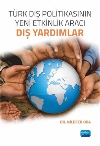 Türk Dış Politikasının Yeni Etkinlik Aracı: Dış Yardımlar