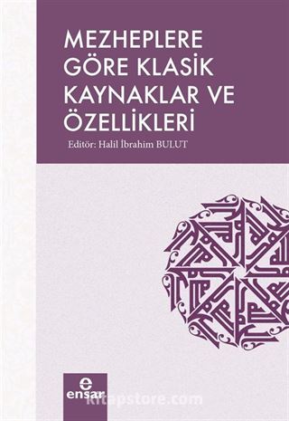 Mezheplere Göre Klasik Kaynaklar ve Özellikleri