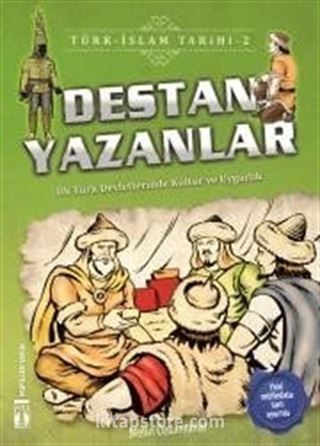 Destan Yazanlar / Türk İslam Tarihi 2