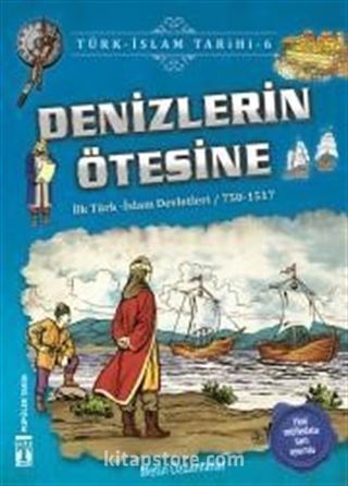 Denizlerin Ötesine / Türk İslam Tarihi 6