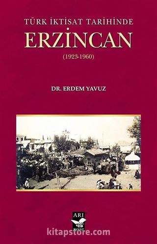 Türk İktisat Tarihinde Erzincan