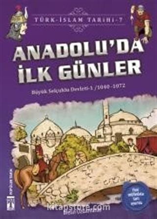 Anadolu'da İlk Günler / Türk İslam Tarihi 7