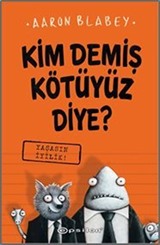 Kim Demiş Kötüyüz Diye 1 / Yaşasın İyilik