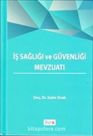 İş Sağlığı ve Güvenliği Mevzuatı (Ciltli)