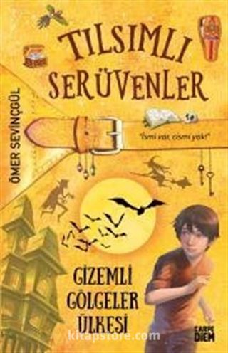 Tılsımlı Serüvenler / Gizemli Gölgeler Ülkesi