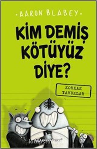 Kim Demiş Kötüyüz Diye 2 / Korkak Tavuklar