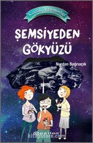 Şemsiyeden Gökyüzü / Küçük Astronomlar 2