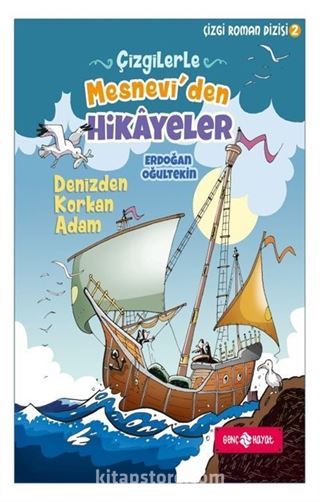 Çizgilerle Mesnevi'den Hikayeler / Denizden Korkan Adam