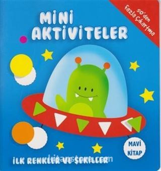 Mini Aktiviteler - İlk Renkler ve Şekiller (Mavi)