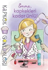 Kapkek Günlükleri 11 / Emma, Kapkekleri Kadar Ünlü!