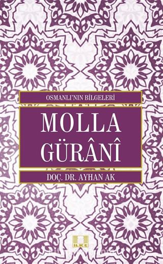 Molla Gürani / Osmanlı'nın Bilgeleri