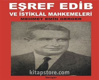 Eşref Edib ve İstiklal Mahkemeleri