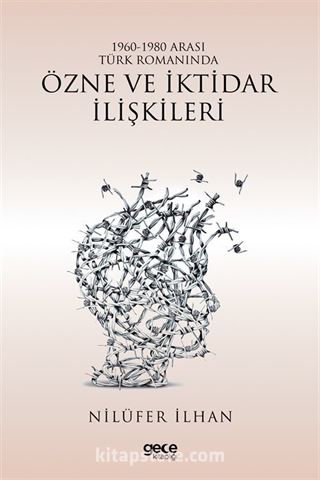 1960-1980 Arası Türk Romanında Özne ve İktidar İlişkileri