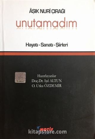 Aşık Nuri Çırağı - Unutamadım