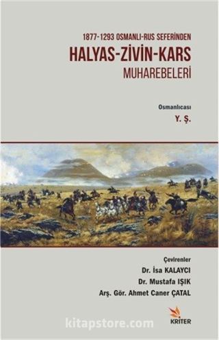 1877-1293 Osmanlı-Rus Seferinden Halyas-Zivin- Kars Muharebeleri