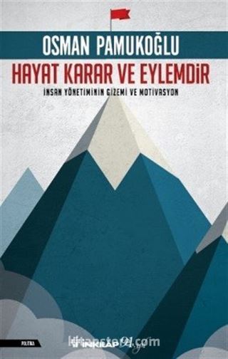 Hayat Karar ve Eylemdir