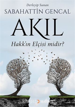 Akıl Hakk'ın Elçisi midir?