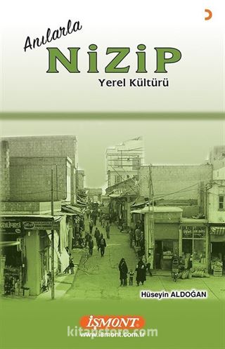 Anılarla Nizip Yerel Kültürü