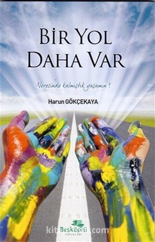 Bir Yol Daha Var