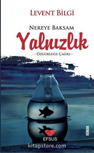 Nereye Baksam Yalnızlık