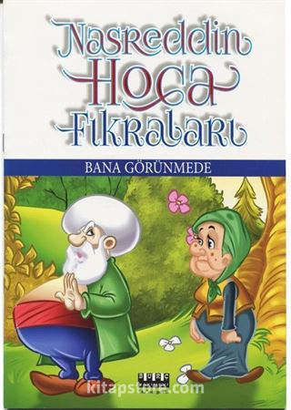 Nasrettin Hoca Fıkraları / Bana Görünmede