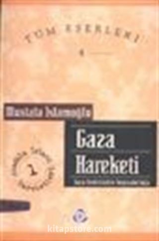 Gaza Hareketi / Gaza Devletinden İmparatorluğa