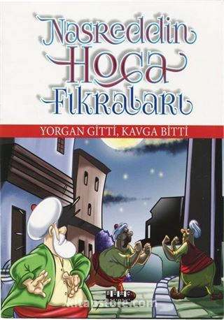 Nasrettin Hoca Fıkraları / Yorgan Gitti, Kavga Bitti