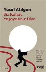 Siz Rahat Yaşayasınız Diye