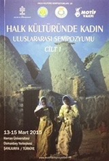 Halk Kültüründe Kadın Uluslararası Sempozyumu Cilt 1-2